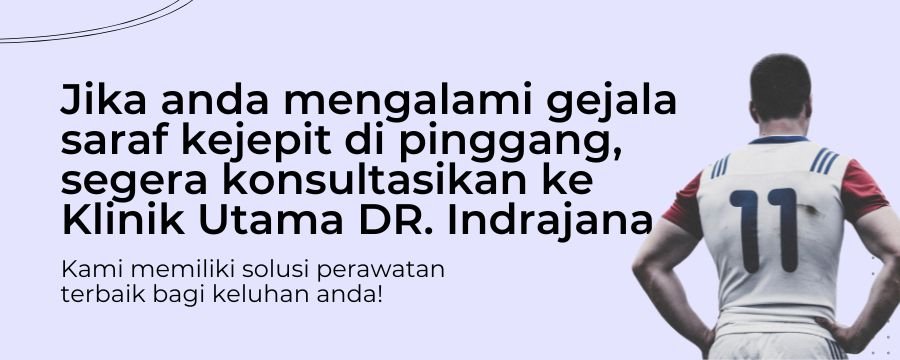 banner CTA ajakan untuk melakukan konsultasi saraf kejepit di pinggang di Klinik Utama DR. Indrajana.