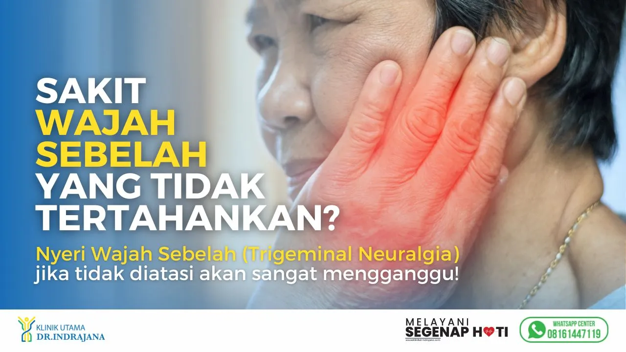 Keluhan Trigeminal Neuralgia - Dokter Bedah Saraf Klinik Utama DR Indrajana