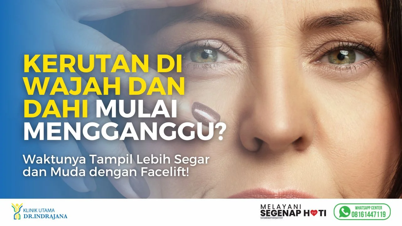 Klinik Bedah Plastik - Facelift - Klinik Utama DR Indrajana