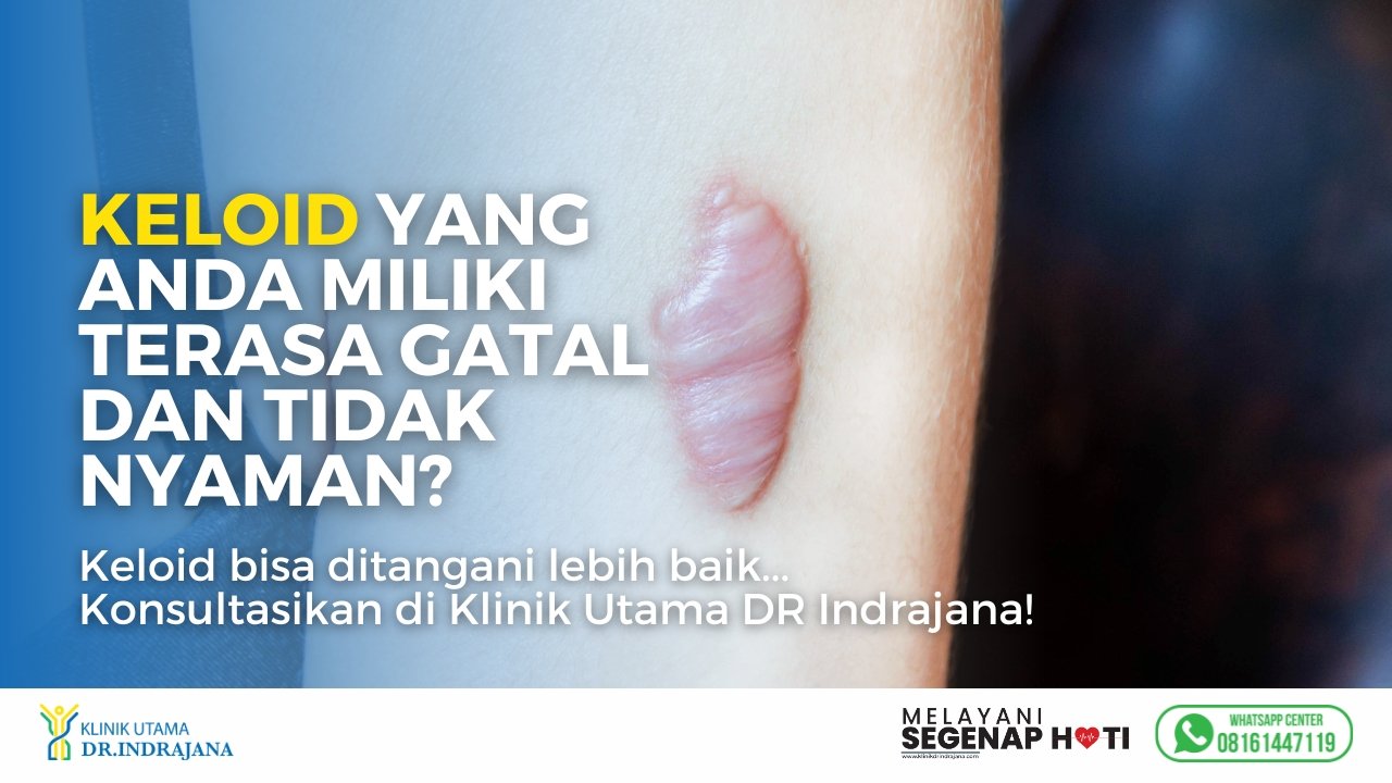 Injeksi Keloid - Klinik Kulit dan Kelamin - Klinik Utama DR Indrajana