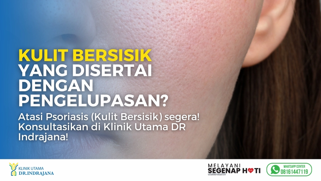 Psoriasis Kulit Bersisik - Klinik Kulit dan Kelamin - Klinik Utama DR Indrajana
