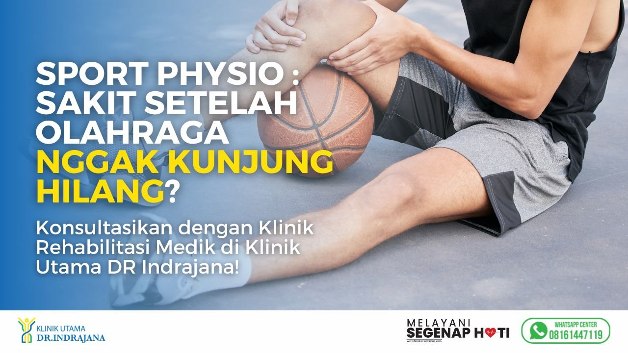 Sport Fisioterapi Olahraga - Klinik Utama DR Indrajana