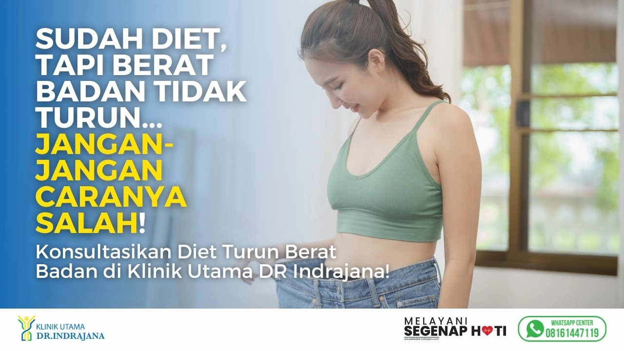 Diet Turun Berat Badan - Klinik Gizi - Klinik Utama DR Indrajana