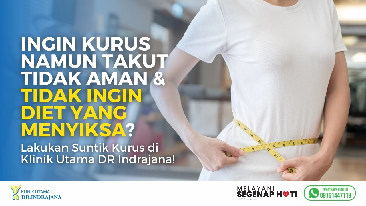 Suntik Kurus - Klinik Spesialis Gizi - Klinik Utama DR Indrajana