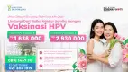 Promo Vaksin HPV Hari Ibu - Klinik Utama DR Indrajana
